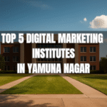 top 5 digital marketing institutes in Yamuna Nagar