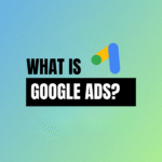 What Is Google Ads