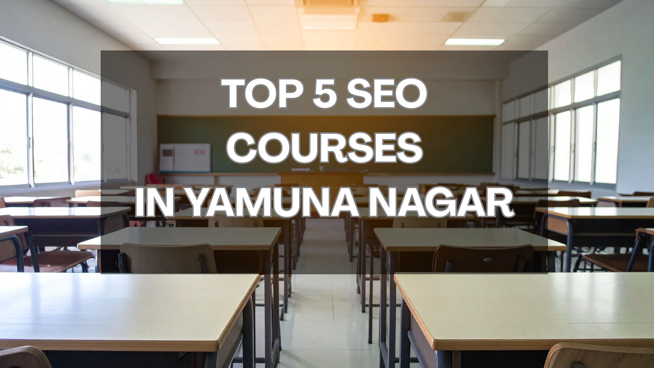 Top 5 SEO Courses in Yamuna Nagar